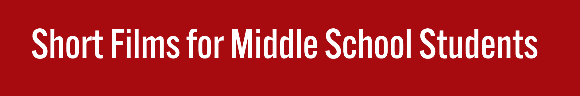 Banner Engaging Short Films for Middle School Students