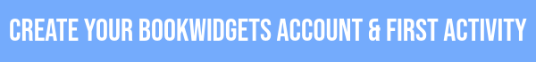 Create Your BookWidgets Account and First Activity