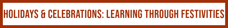 Holidays & Celebrations themed lessons: Learning Through Festivities